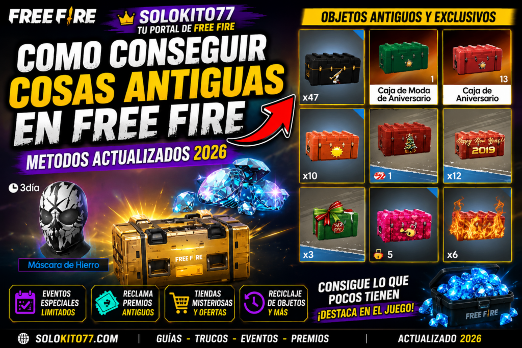Solokito77 Como conseguir cosas antiguas en Free Fire.